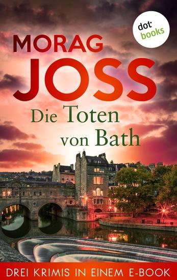 Die Toten von Bath - Drei Krimis in einem eBook: »Der Klage dunkles Lied« »Des Todes heller Klang« und »Des Grabes stumme Melodie« - cover