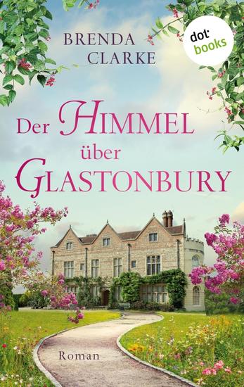 Der Himmel über Glastonbury - Roman – Dunkle Familiengeheimnisse in einer englischen Kleinstadt - cover