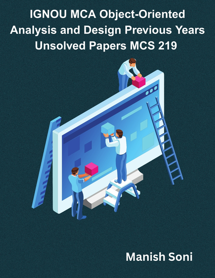 IGNOU MCA Object-Oriented Analysis and Design Previous Years Unsolved Papers MCS 219 - cover