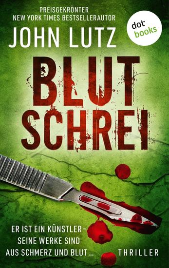 Blutschrei - Thriller: Ein Frank-Quinn-Thriller 2 | Er ist ein Künstler – seine Werke sind aus Schmerz und Blut … - cover