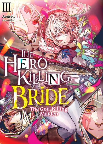 The Hero-Killing Bride: Volume 3 - cover