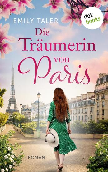 Die Träumerin von Paris - Roman | Eine Liebesgeschichte für Fans von »Die fabelhafte Welt der Amélie« und »Emily in Paris« - cover