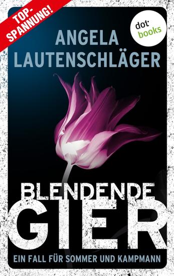 Blendende Gier - Kriminalroman | Ein Fall für Sommer und Kampmann Band 2 – Die neue Bestsellerreihe aus der Hansestadt - cover