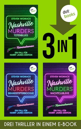 »Totenblues« & »Brandstifterboogie« & »Nachtclubjive« - Die ersten drei Nashville-Murders-Krimis in einem eBook - cover