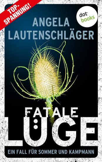Fatale Lüge - Kriminalroman | Ein Fall für Sommer und Kampmann Band 3 – Die neue Bestsellerreihe aus der Hansestadt - cover