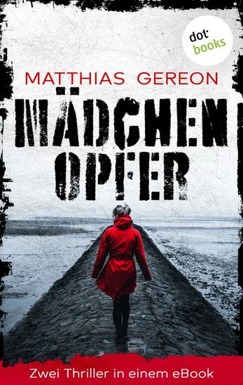 Mädchenopfer - Zwei Thriller in einem eBook: "Die Eisbärin" und "Mädchensammler" - cover