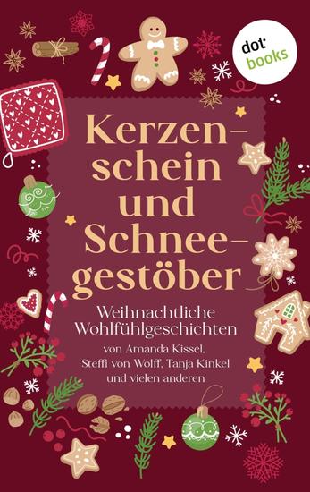 Kerzenschein und Schneegestöber - Weihnachtliche Wohlfühlgeschichten von Amanda Kissel Steffi von Wolff Tanja Kinkel und vielen anderen - cover