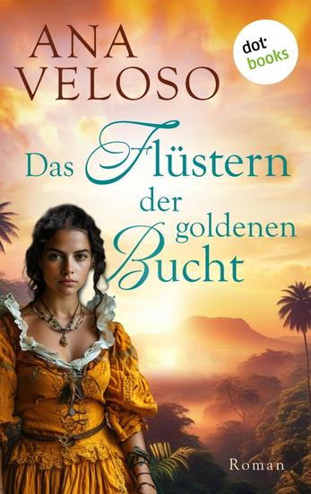 Das Flüstern der goldenen Bucht - Roman | Ein bewegender Sehnsuchtsroman – und eine Liebeserklärung an Rio de Janeiro - cover