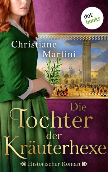 Die Tochter der Kräuterhexe - Historischer Roman - cover