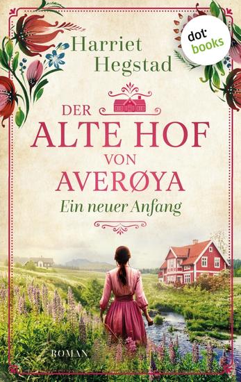 Der alte Hof von Averøya: Ein neuer Anfang - Roman | Der alte Hof von Averøya 3 - cover