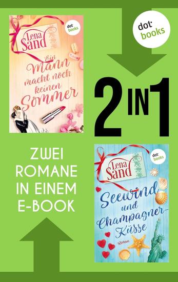 Ein Mann macht noch keinen Sommer & Seewind und Champagnerküsse - Zwei Urlaubsromane in einem eBook | Humorvolle Sommerunterhaltung für Fans von Susanne Fröhlich and Lotte Römer - cover