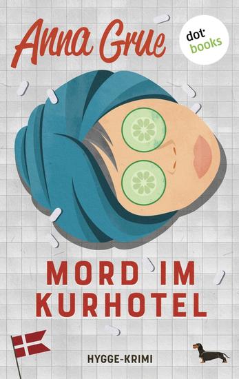 Mord im Kurhotel - Ein Hygge-Krimi | Die Hygge-Morde 2 - cover