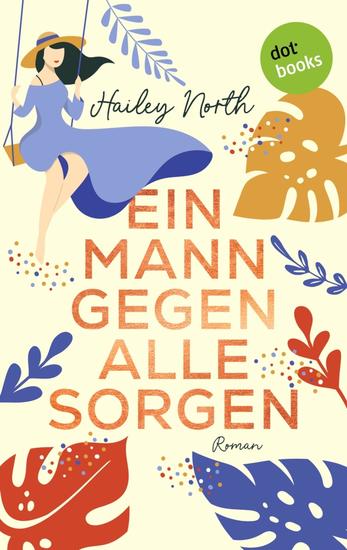 Ein Mann gegen alle Sorgen - Roman – New Orleans Love 3 | Ein spritziger Liebesroman für alle Fans von Susan Elizabeth Phillips - cover