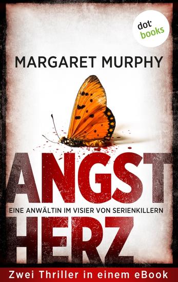 Angstherz - Eine Anwältin im Visier von Serienkillern - Zwei Thriller in einem eBook: Warte bis es dunkel wird & Der Tod kennt kein Vergessen - cover