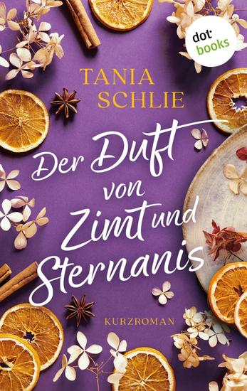 Der Duft von Zimt und Sternanis - Kurzroman - Ein Feinkostladen zum Verlieben 3 - cover