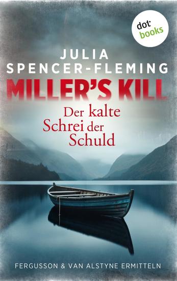 Miller's Kill: Der kalte Schrei der Schuld - Fergusson & Van Alstyne ermitteln – Band 3 | Ein rätselhaftes Verschwinden ein alter Fall und eine Stadt die schweigt … - cover