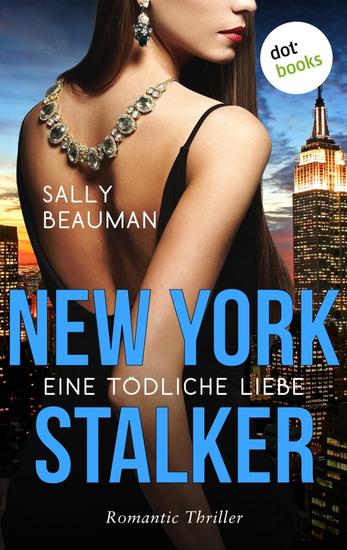 New York Stalker - Eine tödliche Liebe - Romantic Thriller - Journalists: Band 3 - cover
