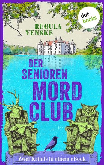 Der Seniorenmordclub - Zwei Krimis in einem eBook: »Die garstigen Greise« und »Ein allzu leichter Tod« - cover