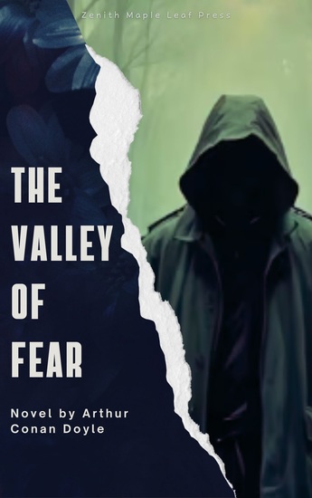 The Valley of Fear - Sherlock Holmes Unravels a Sinister Secret from the Shadows of the Past - cover