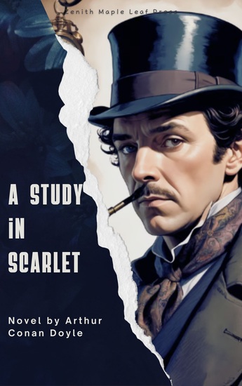 A Study in Scarlet - The Iconic Origin of Sherlock Holmes and Dr Watson - cover
