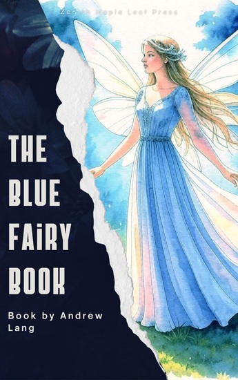 The Blue Fairy Book - A Magical Treasury of Classic Fairy Tales from Around the World - cover