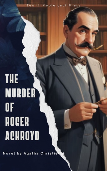 The Murder of Roger Ackroyd - The Most Shocking Twist in Detective Fiction History - cover
