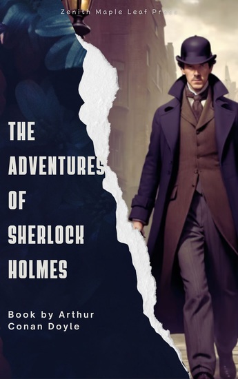 The Adventures of Sherlock Holmes - 12 Iconic Cases of Deduction Deception and Detective Genius - cover