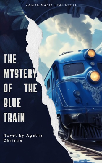 The Mystery of the Blue Train - A Glamorous Journey Turns Deadly in this Classic Hercule Poirot Mystery - cover