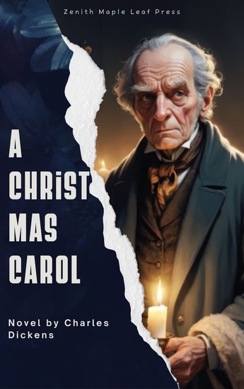 A Christmas Carol - The Beloved Holiday Classic of Redemption Generosity and the True Spirit of Christmas - cover