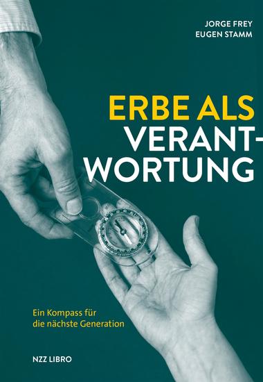 Erbe als Verantwortung - Ein Kompass für die nächste Generation - cover