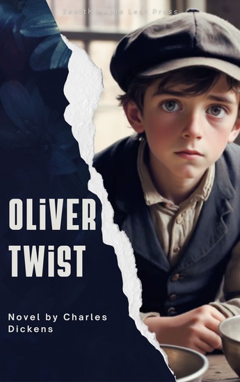 Oliver Twist - The Timeless Tale of Innocence Poverty and Survival in Victorian London - cover