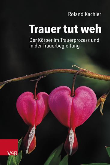 Trauer tut weh - Der Körper im Trauerprozess und in der Trauerbegleitung - cover