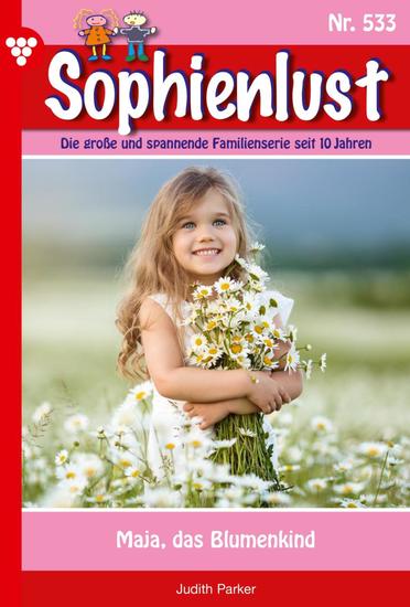 Maja das Blumenkind - Sophienlust 533 – Familienroman - cover