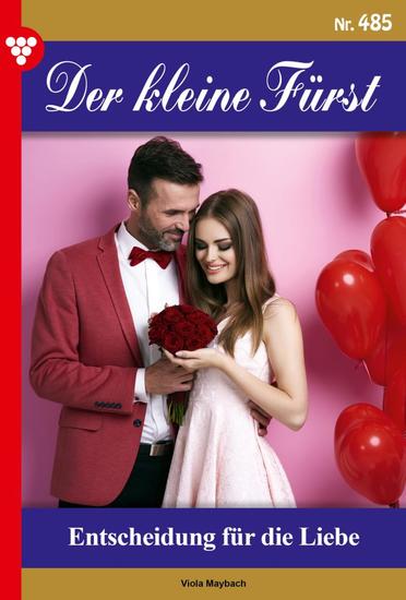 Entscheidung für die Liebe - Der kleine Fürst 485 – Adelsroman - cover