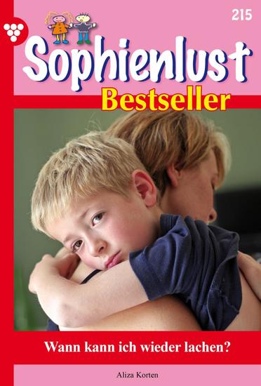 Wann kann ich wieder lachen? - Sophienlust Bestseller 215 – Familienroman - cover
