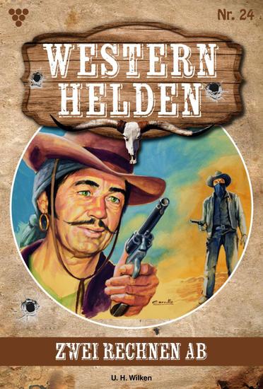 Zwei rechnen ab - Western Helden 24 – Western - cover
