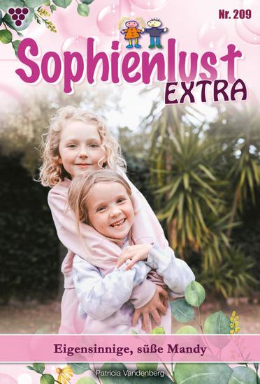 Eigensinnige süße Mandy - Sophienlust Extra 209 – Familienroman - cover