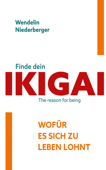 Finde dein IKIGAI - Wofür es sich zu Leben lohnt - cover