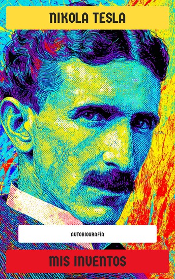 Mis inventos - Autobiografía - cover