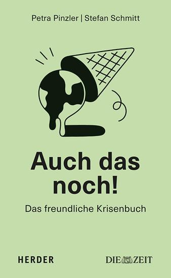 Auch das noch! - Das freundliche Krisenbuch Das Buch zum ZEIT-Krisenpodcast - cover