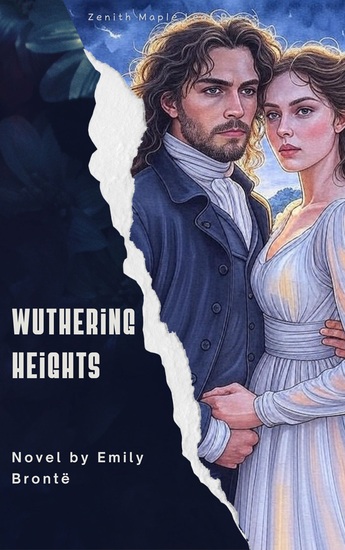 Wuthering Heights - The Dark and Passionate Gothic Romance of Love Revenge and Obsession - cover