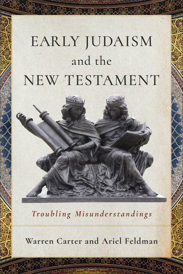Early Judaism and the New Testament - Troubling Misunderstandings - cover