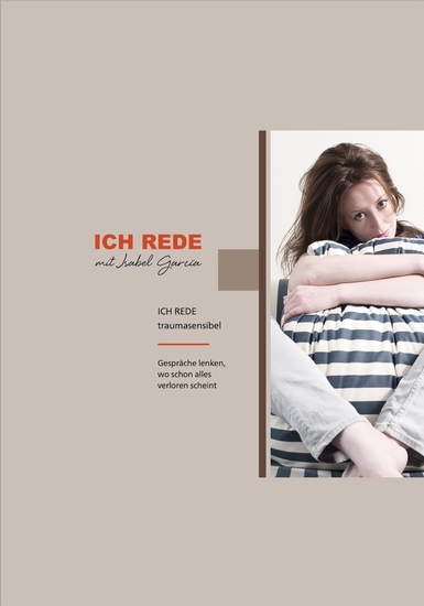 ICH REDE traumasensibel - Gespräche lenken wo schon alles verloren scheint - cover