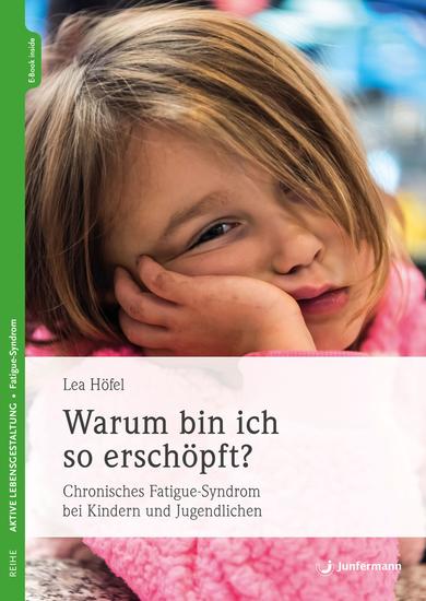 Warum bin ich so erschöpft? - Chronisches Fatigue-Syndrom bei Kindern und Jugendlichen - cover