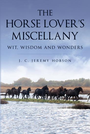 The Horse Lover's Miscellany - Wit Wisdom and Wonders - cover