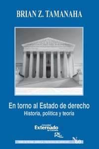 En torno al Estado de derecho Historia política y teoría