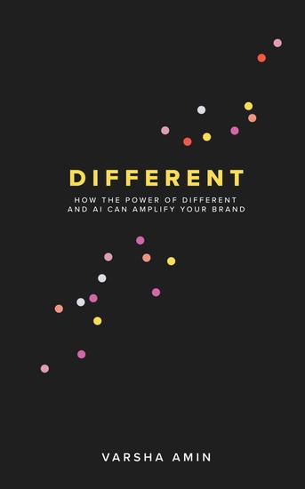 Different - How the power of different and AI can amplify your brand - cover