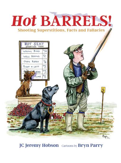 Hot Barrels! - Shooting Superstition Facts and Fallacies - cover