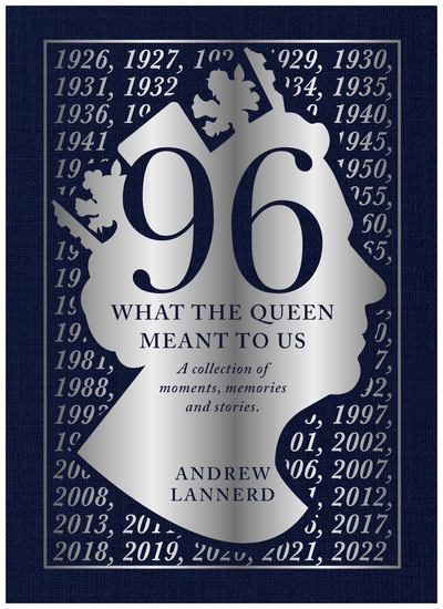 96: What The Queen Meant To Us - A collection of moments memories and stories - cover