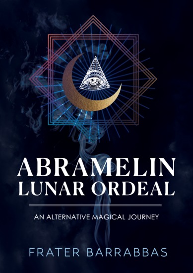 Abramelin Lunar Ordeal - An Alternative Magical Journey - cover